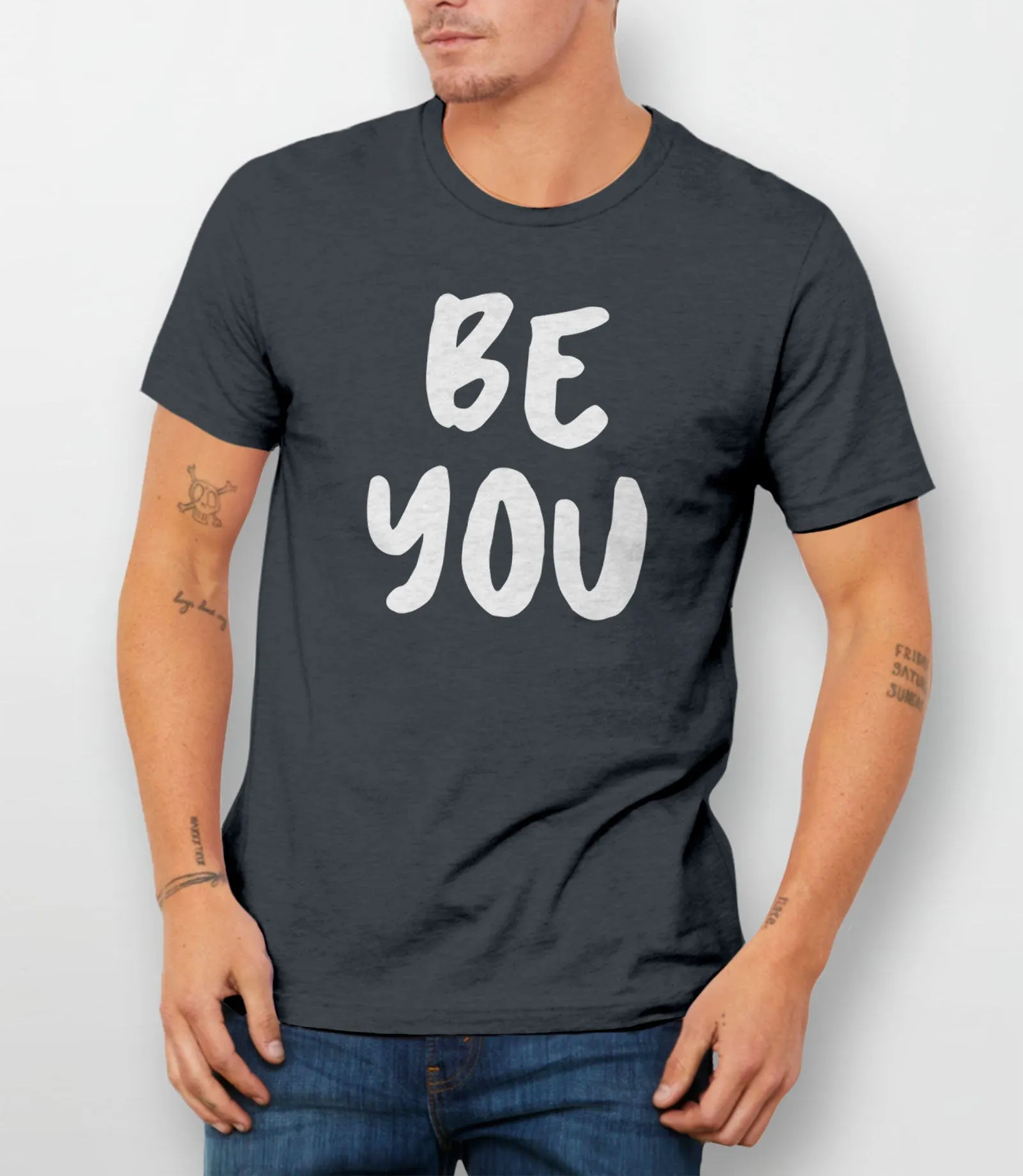 Be You Shirt | Womens Quote T Shirt