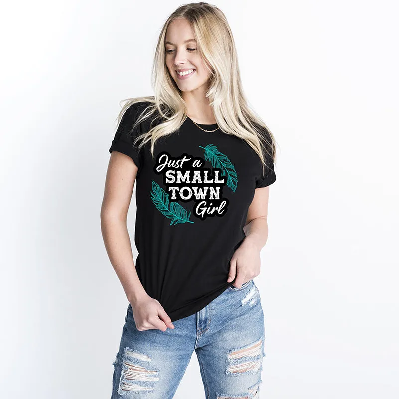 Just a Small Town Girl Graphic Tee T-shirt