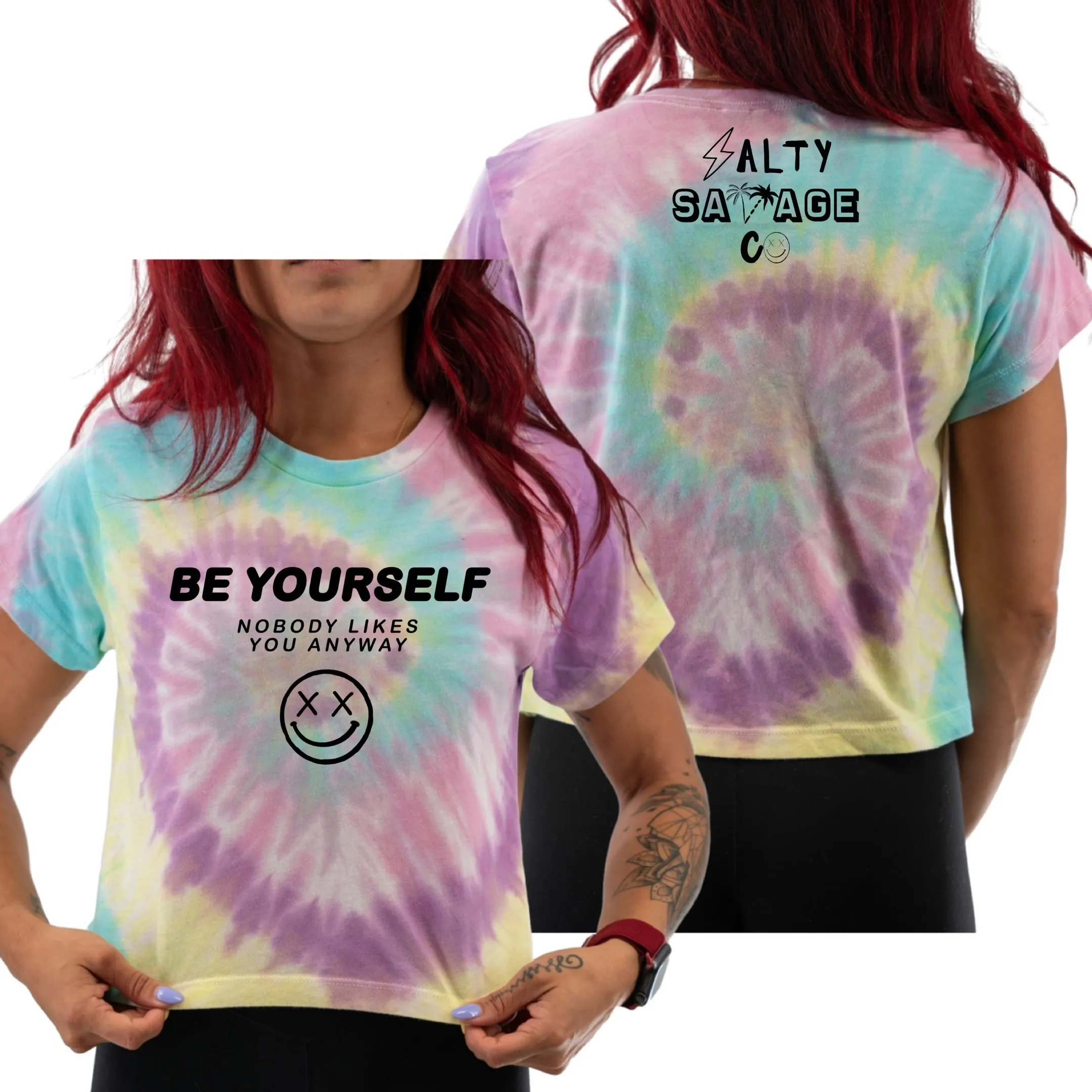 Salty Savage Ladies "Be Yourself, Nobody Likes You Anyway" Spiral Tie Dye Crop Tee