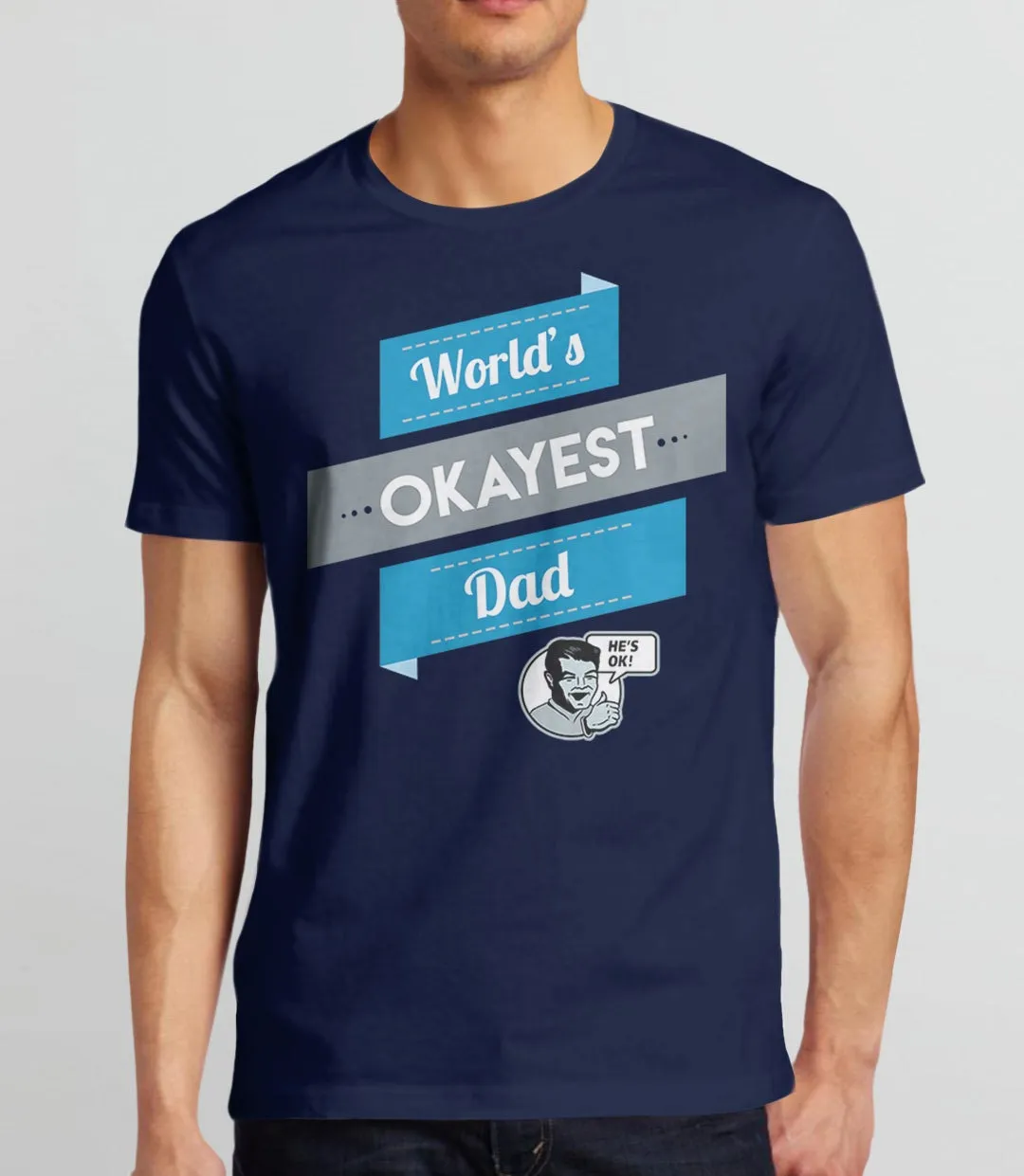 Worlds Okayest Dad Shirt